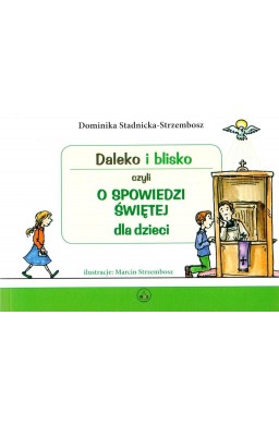 Daleko i blisko czyli o spowiedzi świętej