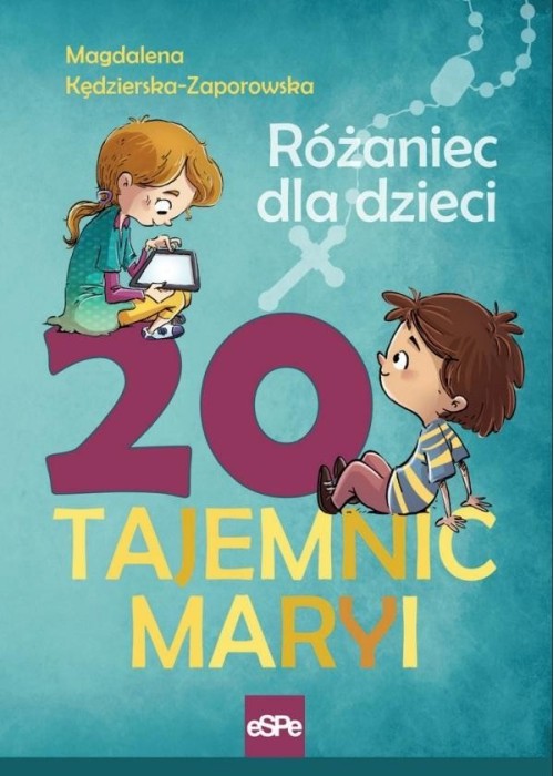 20 tajemnic Maryi. Różaniec dla dzieci