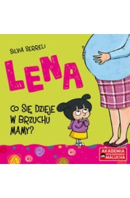 Lena. Co się dzieje w brzuchu mamy?