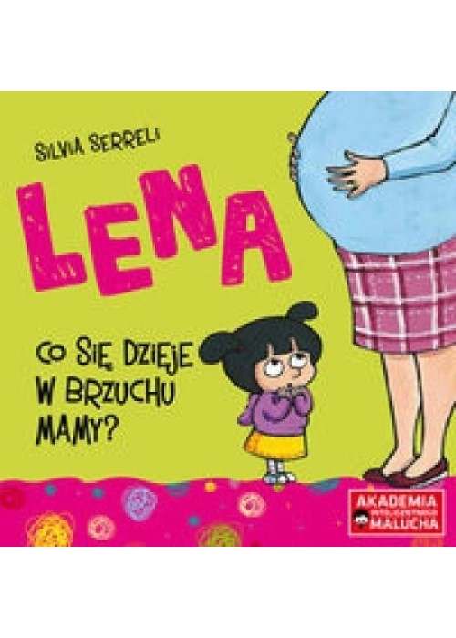 Lena. Co się dzieje w brzuchu mamy?