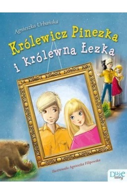 Królewicz Pinezka i królewna Łezka