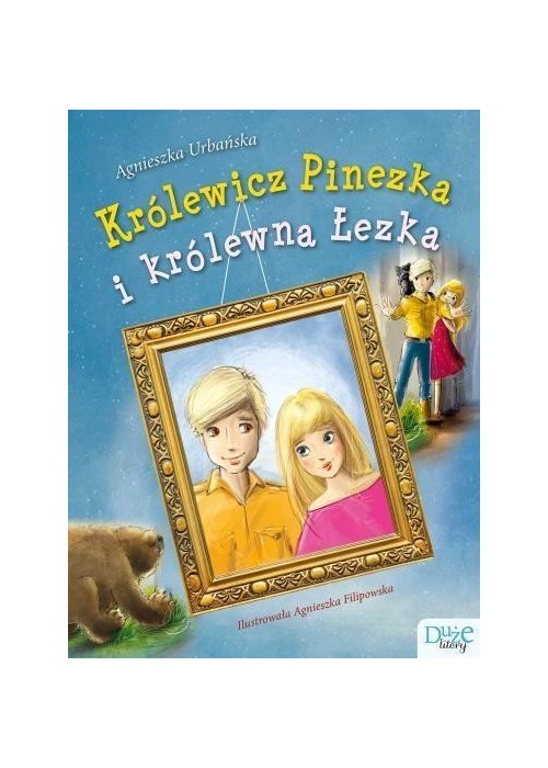 Królewicz Pinezka i królewna Łezka