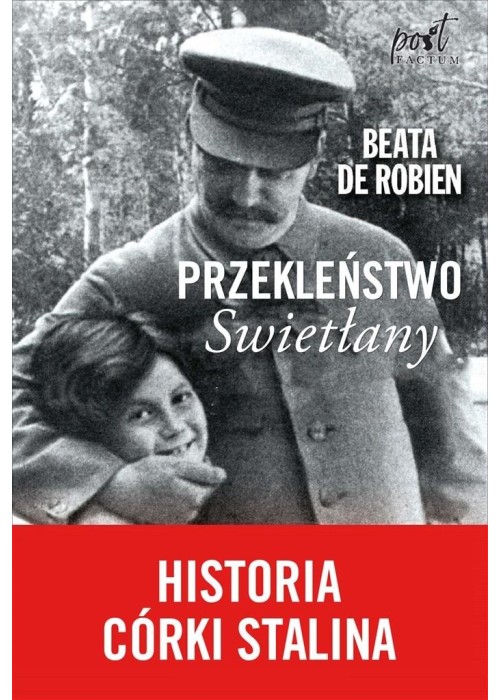 Przekleństwo Swietłany. Historia córki Stalina