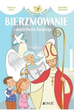 Bierzmowanie i skarb Ducha Świętego