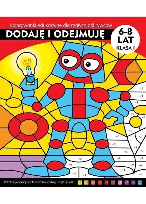 Dodaję i odejmuję. Kolorowanki edukacyjne