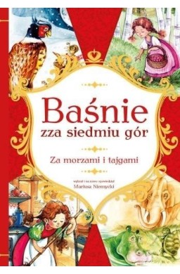 Baśnie zza siedmiu gór. Za morzami i tajgami