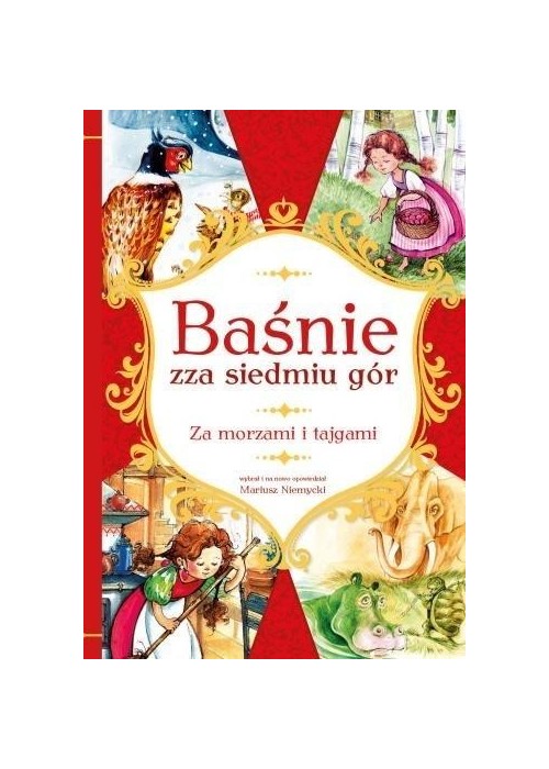 Baśnie zza siedmiu gór. Za morzami i tajgami