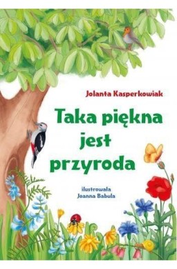 Taka piękna jest przyroda