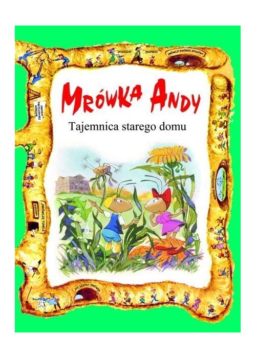 Mrówka Andy. Tajemnica starego domu