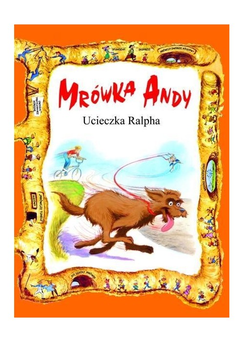 Mrówka Andy. Ucieczka Ralpha