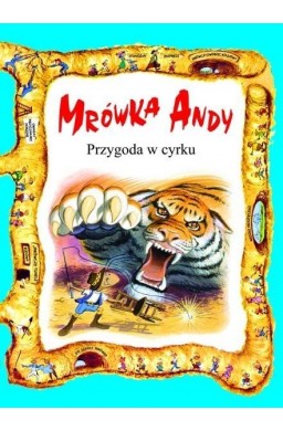 Mrówka Andy. Przygoda w cyrku