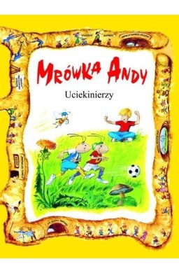 Mrówka Andy. Uciekinierzy w.II