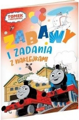 Tomek i przyjaciele. Zabawy i zadania z naklejkami