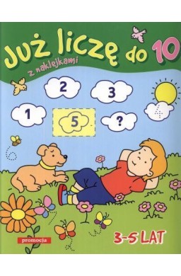 Juz liczę do 10 z naklejkami. 3-5 lat SIEDMIORÓG