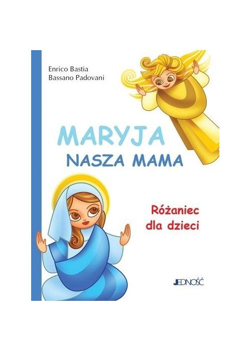 Maryja, nasza mama. Różaniec dla dzieci