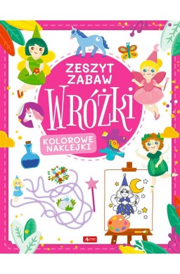 Wróżki. Zeszyt zabawy