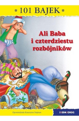 101 bajek. Ali Baba i czterdziestu rozbójników