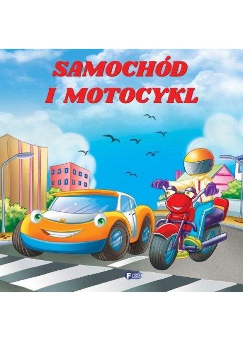 Samochód i motocykl FENIX