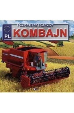 Poznajemy Pojazdy. Kombajn