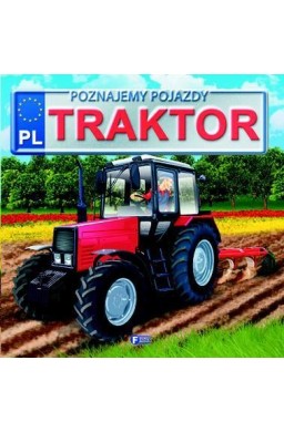 Poznajemy pojazdy. Traktor FENIX