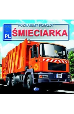 Poznajemy pojazdy. Śmieciarka FENIX