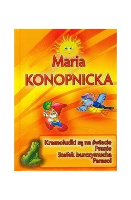 Maria Konopnicka - Krasnoludki są na świecie IWONA