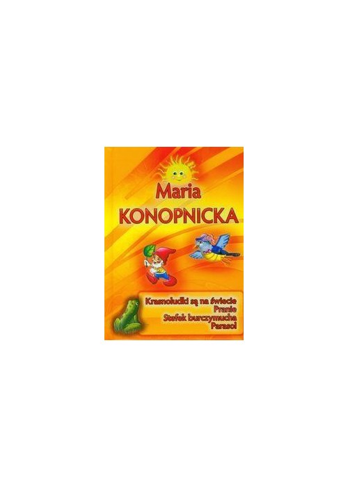 Maria Konopnicka - Krasnoludki są na świecie IWONA