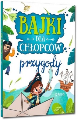 Bajki dla chłopców - przygody