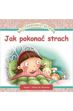 Bóg rozmawia ze mną: Jak pokonać strach