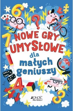 Nowe gry umysłowe dla małych geniuszy