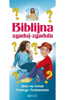 Biblijna zgaduj-zgadula. Quiz na temat NT