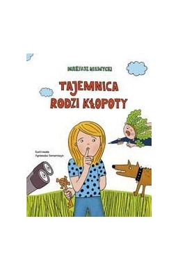 Tajemnica rodzi kłopoty