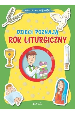 Nasza wspólnota. Dzieci poznają rok liturgiczny