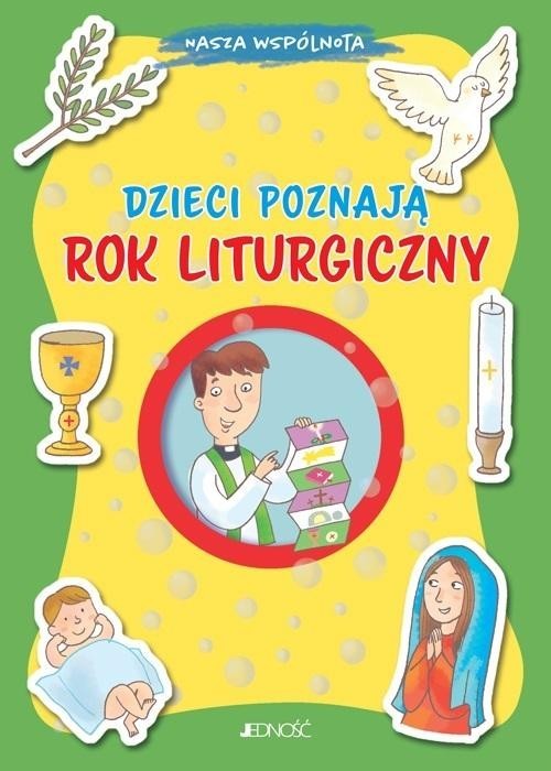 Nasza wspólnota. Dzieci poznają rok liturgiczny