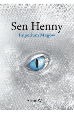 Sen Henny. Imperium Magów