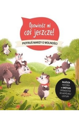 Opowiedz mi coś jeszcze! Piotruś marzy o wolności