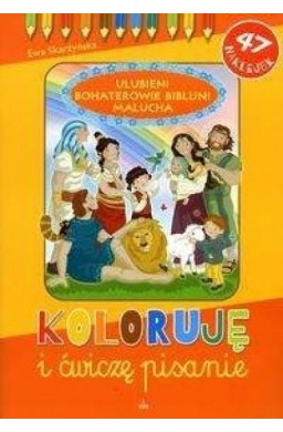 Koloruję i ćwiczę... Ulubieni Bohaterowie Biblijni