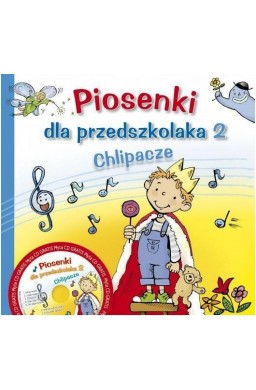 Piosenki dla przedszkolaka 2 Chlipacze