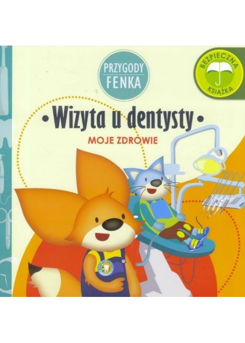 Przygody Fenka. Wizyta u dentysty