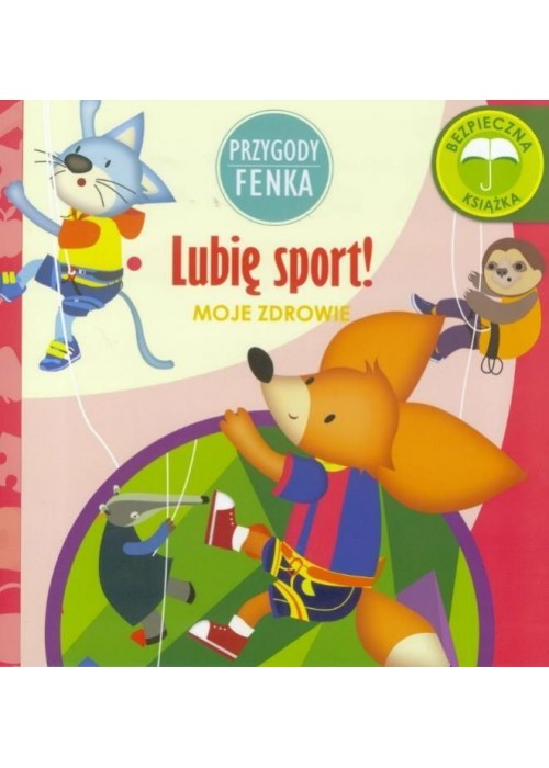 Przygody Fenka. Lubię sport!