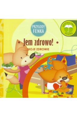 Przygody Fenka. Jem zdrowo!