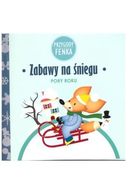 Przygody Fenka. Zabawy na śniegu