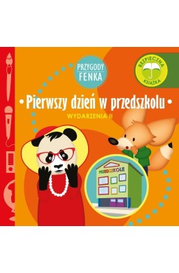 Przygody Fenka. Pierwszy dzień w przedszkolu