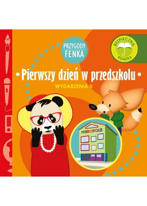 Przygody Fenka. Pierwszy dzień w przedszkolu