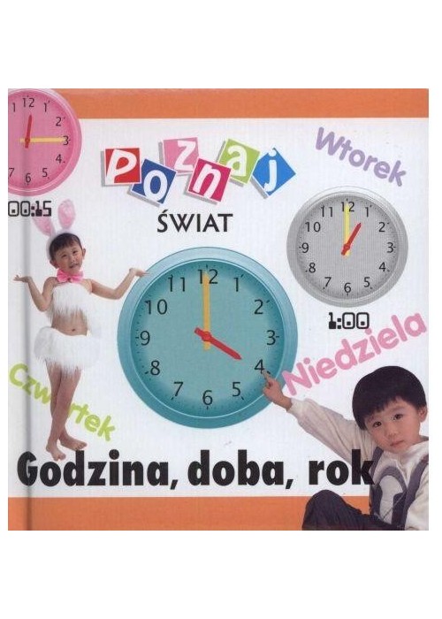 Poznaj świat - Godzina, dobra, rok   LIWONA