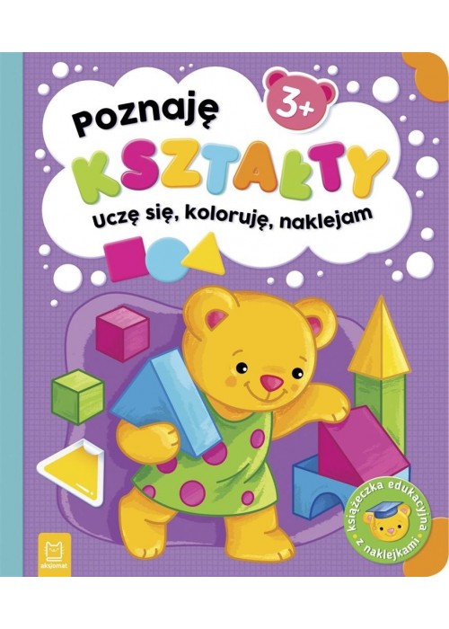 Poznaję kształty. Uczę się, koloruję, naklejam