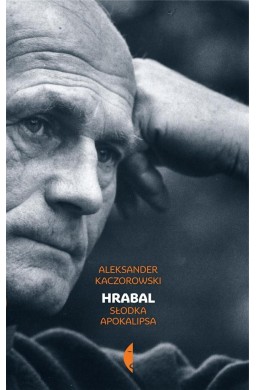 Hrabal. Słodka apokalipsa