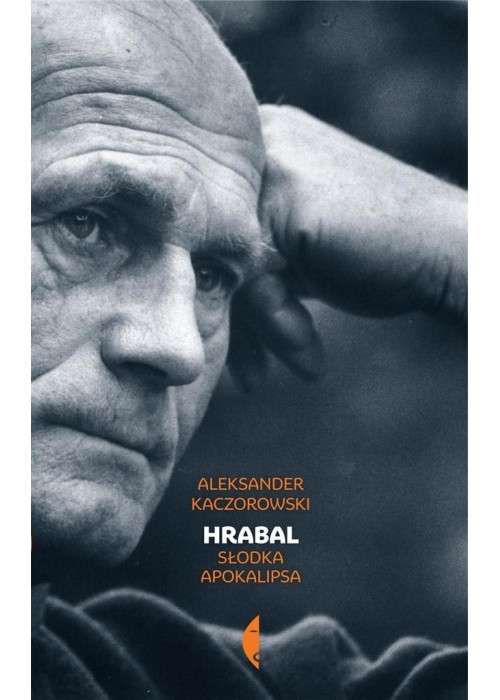 Hrabal. Słodka apokalipsa