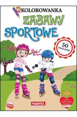 Kolorowanka z naklejkami. Zabawy sportowe