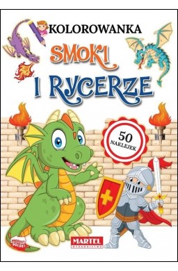 Kolorowanka. Smoki i rycerze z naklejkami